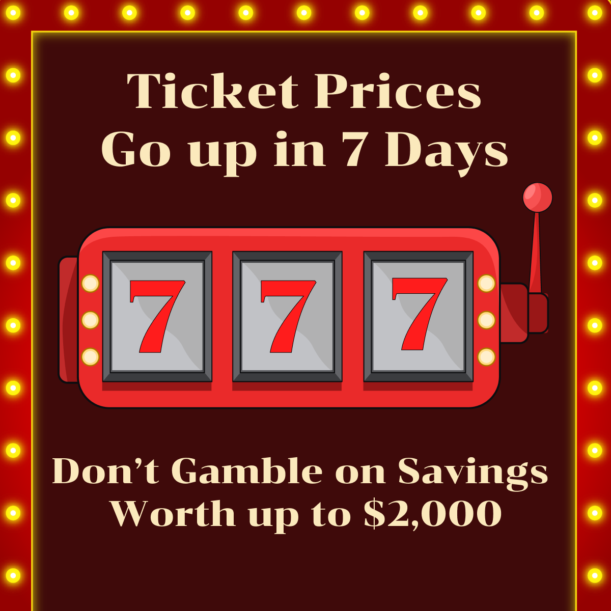 Don't Gamble on Savings Worth up to $2,000